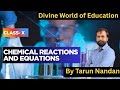 Chemical reactions and equations 🔥|Class -10th|Part - 1|By - Tarun Nandan Sir|