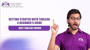 How to Use Tableau: The Ultimate Getting Started Guide | Henry Harvin Education