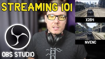 Best Way to Stream YouTube & Twitch with OBS Studio (x264 vs NVENC)