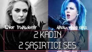 2 Kadın Ve 2 Şaşırtıcı Ses Kullanımı Eivor Palsdottir Alissa White Gluz