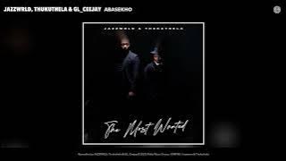 JAZZWRLD, Thukuthela & GL_Ceejay - Abasekho