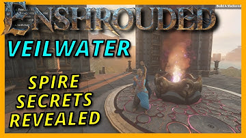 Complete Veilwater Basin Spire Guide | Enshrouded Wake of the Water Update