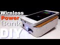 Home made Wireless power bank charge any device | DIY