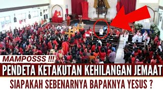 MAMPOSH‼Para Pdt Ketakutan Kehilangan Jemaat, Terbongkar Siapa Sebenarnya Bapaknya Yesus