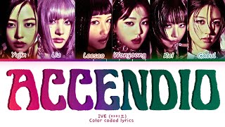 IVE 아이브 'Accendio' [Color coded lyrics]