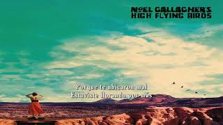 &quot;Be Careful What You Wish For&quot; - Noel Gallagher&#39;s High Flying Birds [Subtitulado]