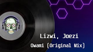 Liziwi, Joezi - Owami (Original Mix)