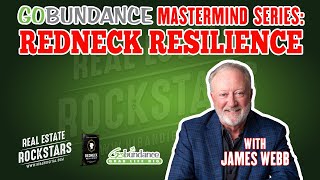 GoBundance Special: Redneck Resilience with James Webb