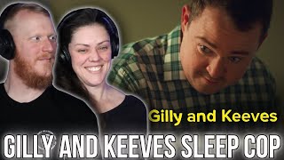 Sleep Cop - Gilly and Keeves REACTION | OB DAVE REACTS