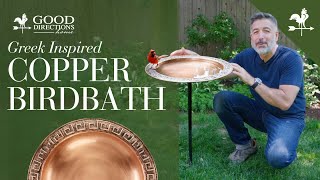 Good Directions Feature: Greek-Inspired Pure Copper Bird Bath with Garden Pole | Detailed Overview