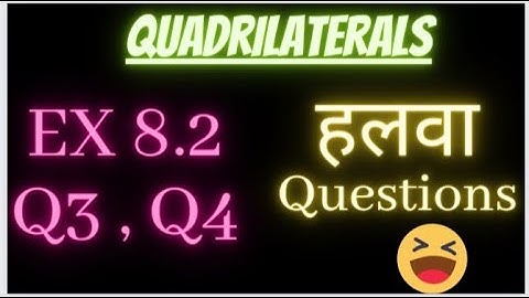 Class 9th Maths | Chapter 8| Quadrilaterals Ex 8.2 Q3,Q4| NCERT