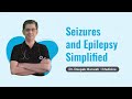 Seizures and Epilepsy Simplified | Dr. Deepak Marwah | Medicine | PrepLadder