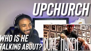 Upchurch - “Duke Nukem” (Reaction)