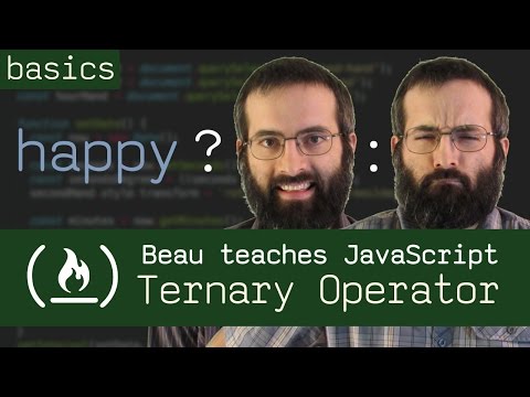 Ternary Operator - Beau teaches JavaScript