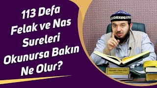 113 Defa Felak ve Nas Sureleri Okunursa Bakın Ne Olur?- Mücahid Han Resimi