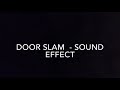 Door Slam - Sound FX