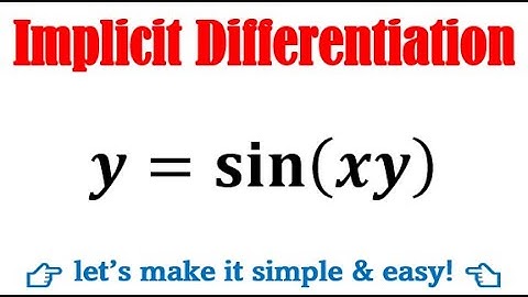 Implicit differentiation y=sin(xy)