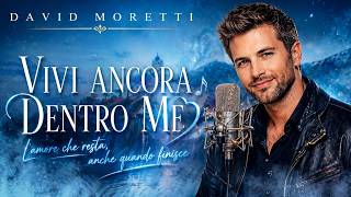 Puoi ascoltare questa canzone senza piangere? 💔 | Vivi Ancora Dentro Me – Davide Moretti