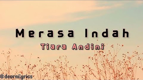 Tiara Andini-Merasa Indah (Lirik Video)