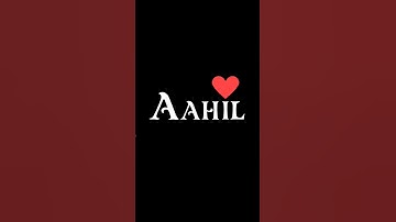 Aahil❤️||Comment Your Name 🥰#aahil #a #nameworld #name #nameart #namestatus #youtubeshorts #shorts
