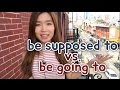 ep86. be supposed to vs be going to 차이점 | 이영시, Start English Now