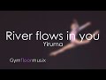 River flows in you by yiruma  gymnastic floor music