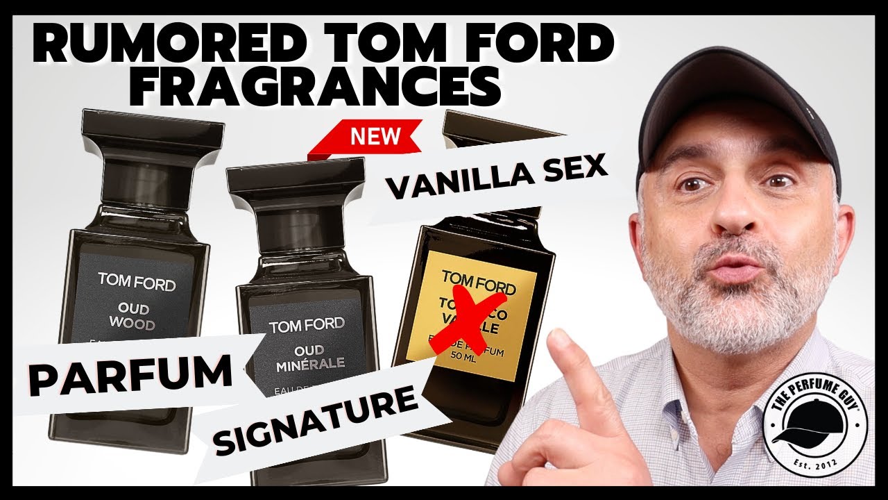 NEW RUMORED TOM FORD FRAGRANCES | Oud Wood Parfum, Oud Minerale In ...