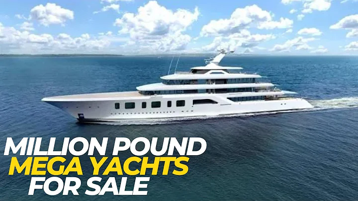 Million Pound Mega Yachts For Sale - Documentary 2022 - DayDayNews