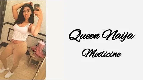 Queen Naija - Medicine [Lyrics]