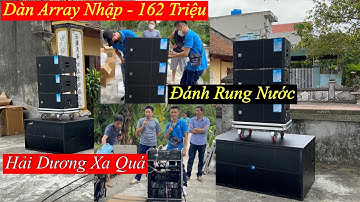 Rung Mặt Nước “ Bàn Giao “ Dàn Array Wonderfell 162 Triệu - Tại Hải Dương. LH 0799060299