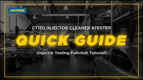 Quick Guide for AUTOOL CT150 Injector Testing