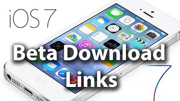 iOS 7 Beta Download Links - iOS 7 Beta 1/2/3/4/5 Download Links