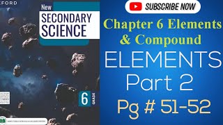 Elements Chapter 6: Elements and Compounds - New Secondary Science Class 6, pg# 49-51