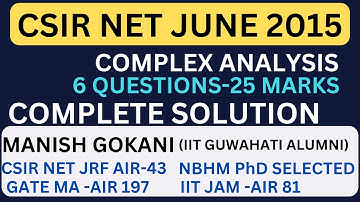 JUNE 2015 COMPLEX ANALYSIS COMPLETE SOLUTION | WITH MANISH GOKANI #csirnet #csirnetmaths#csirnet2015