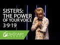 SISTERS: The Power of Your Voice | Pastor Kim Owens | March 9, 2019