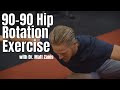 90-90 Hip Rotation - Movement Demo and Exercise with Dr. Matt Zanis