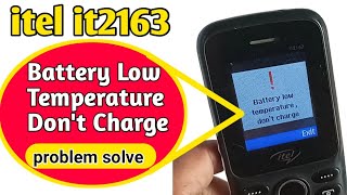 itel 2163 Battery low temperature Don't charge