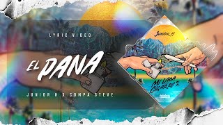 Junior H \& Compa Steve - El Pana (Official Lyric Video)