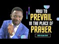 How to Prevail In The Place of Prayer | The WHAT and HOW Of Prayer | Rev Sam Oye