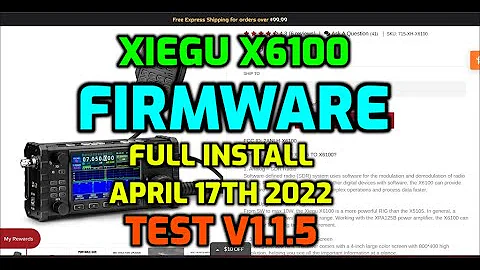 Xiegu X6100 - Firmware V1.1.5 April 17th 2022 Full Install and Test
