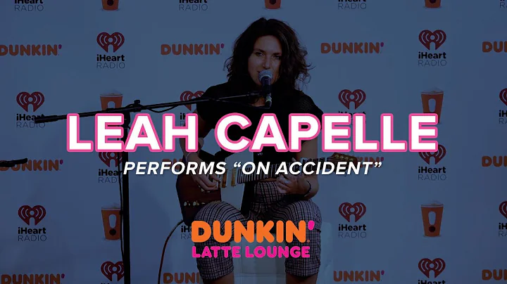 Leah Capelle Performs 'On Accident' | Dunkin Latte Lounge