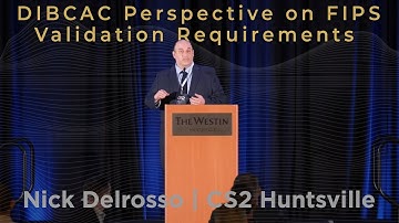 DIBCAC Perspective on FIPS Validation Requirements - Nick Delrosso - CS2
