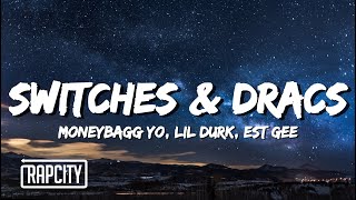 Moneybagg Yo, Lil Durk, EST Gee - Switches \& Dracs (Lyrics)