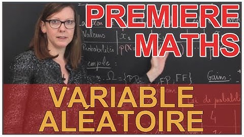 Variable aléatoire - Le rappel de cours - Maths première - Les Bons Profs