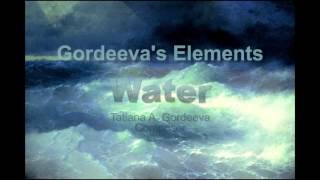 Gordeeva&#39;s Elements : Water