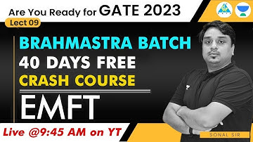 Lect#09 EMFT | Crash Course by Sonal Sir | Brahmastra Batch GATE 2023