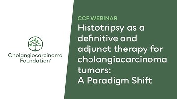 CCF Webinar: Histotripsy as adjunct therapy for cholangiocarcinoma - A Paradigm Shift