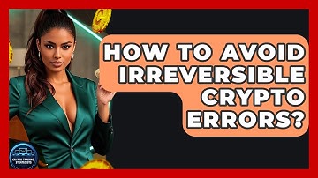 How To Avoid Irreversible Crypto Errors? - Crypto Trading Strategists