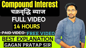Complete Compound Interest ( चक्रवृद्धि ब्याज ) Best Explanation by Gagan Pratap Sir || Concepts