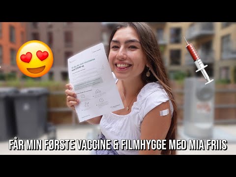 FÅR MIN FØRSTE VACCINE, FILMHYGGE MED MIA FRIIS & INDKØBSHAUL 🛒💉💕🎬